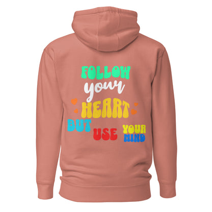 Follow Your Heart Hoodie