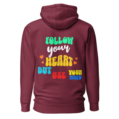 Follow Your Heart Hoodie