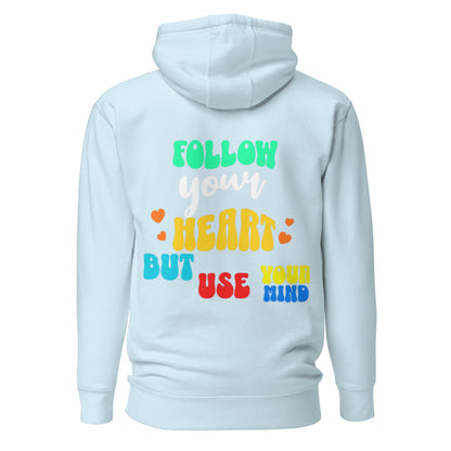 Follow Your Heart Hoodie